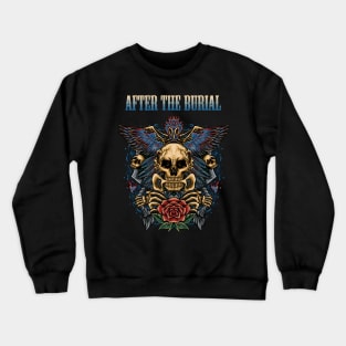 AFTER THE BURIAL BAND Crewneck Sweatshirt